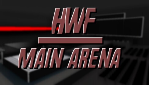 HWF | Main Arena [UPDATED]