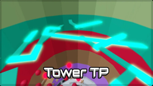 [⚡NEW] Tower TP