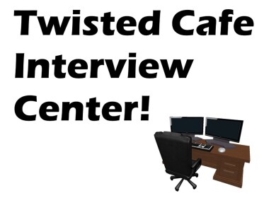 Twisted Cafè Interviewing Center
