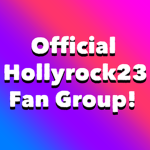 Official hollyrock23 Fan Group!