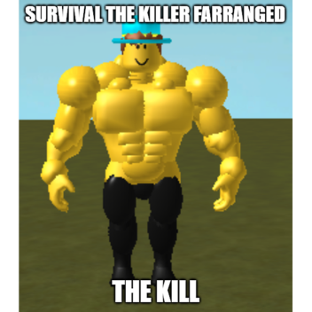 Survival the Killer FarRanged