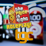 TGC: The Price is Right Roleplay! (REOPENED)