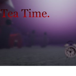 Tea Time.