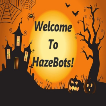 HazeBots Halloween Edition [BETA]