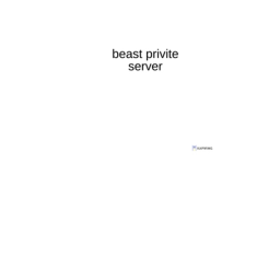 💥Beast Private Server💥