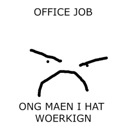 Office Job.