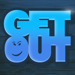Get Out!!