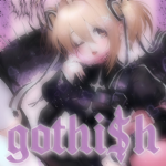 GOTHI$H