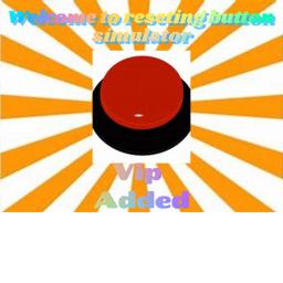 Reseting Button Simulator!