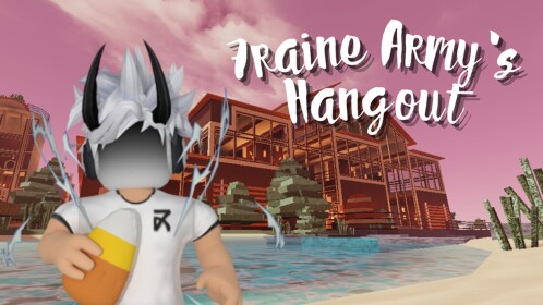 7raine Army's Hangout