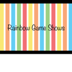 ~ Rainbow Game Shows ~