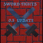 Sword Fights (0.5!)