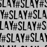Slayers slay all day!!