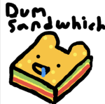 Dum Sandwhich's Gamer Group