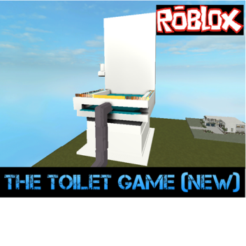 The Toilet game (NEW)