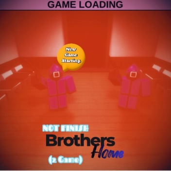 Brothers Home(ALPHA) >> Update 2 games