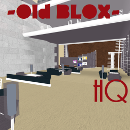 -Old BLOX- HQ