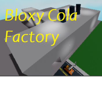 Bloxy Cola Factory