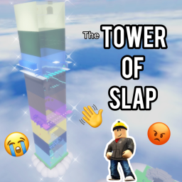 💥[ 👋 ] Tower of Slap [RELEASE!!!]💥
