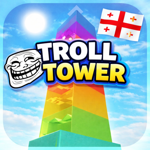 [🏆] Georgia Troll Tower 🗼