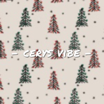 - cerys vibes -