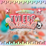 - Tyler's Closet -