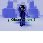 ¡_Observation_!