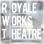 Royale Works Theatre