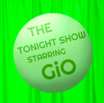 The Tonight Show Starring GiO