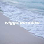 ~ wigg's paradise ~