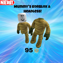 [WORKING] Mummy's Korblox & Headless