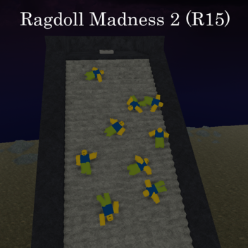 Ragdoll Madness 2 (R15) [CANCELLED]