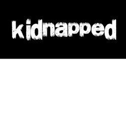 Kidnapped [The Good The Bad And The Very Bad]