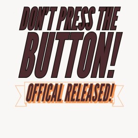 Don't Press the button