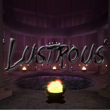 Lustrous ~ Showcase 