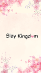 The Slay Kingdom