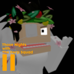 Those Nights with The Derp Squad 2 [BETA]