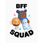 BFF'S SQUAD FOR LIFE