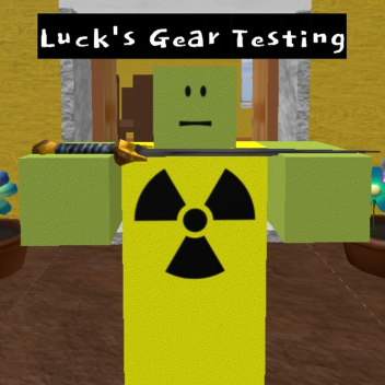 Luck's Gear Testing/Fighting