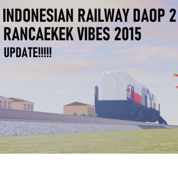RAILWAY INDONESIA : DAOP 2 RANCAEKEK (Vibes 2015)