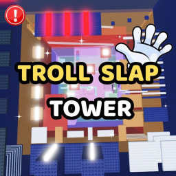 [UPDATE🔥]  Troll Slap Tower