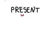 Present :)