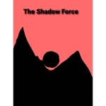 Force of the shadow