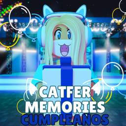 CatFer Memories: Cumpleaños de CatFer 🎁