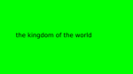 The Kingdoms Of The World