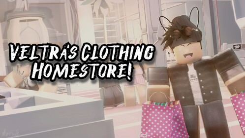 Veltra's Clothing Homestore! [IN DEVELOPMENT]