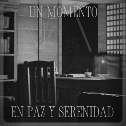 Un Momento En Paz y Serenidad