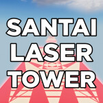 Santai Laser Tower