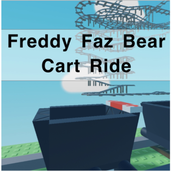 Freddy Faz Bear Cart Ride