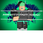 Anarchy’s Ultimate(Reborn)